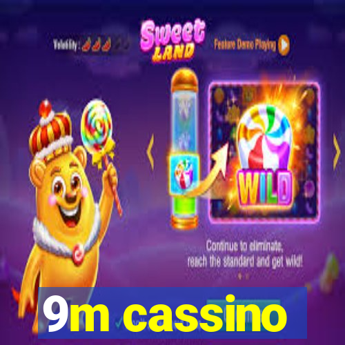 9m cassino